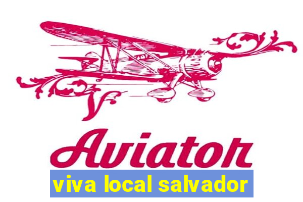 viva local salvador